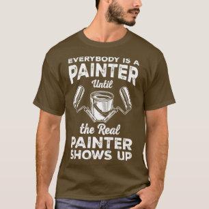 Camiseta Todos São Pintores Até O Pintor Real Mostrar