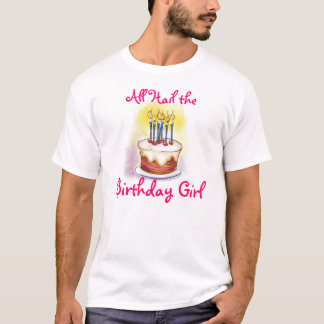 Camiseta Todos saudam a menina do aniversário