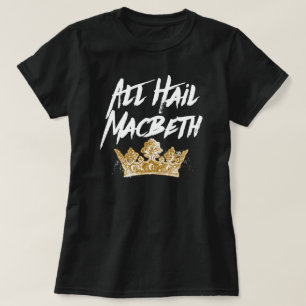 Camiseta Todos saudam Macbeth
