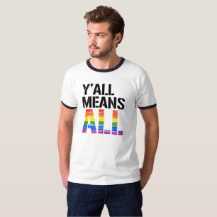 Camiseta Todos significa tudo - - Direitos LGBTQ -