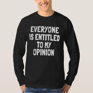 Camiseta Todos têm direito à minha opinião