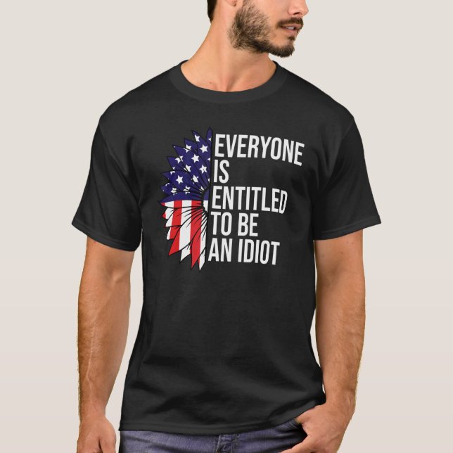 Camiseta todos têm direito a ser idiotas (Frente)
