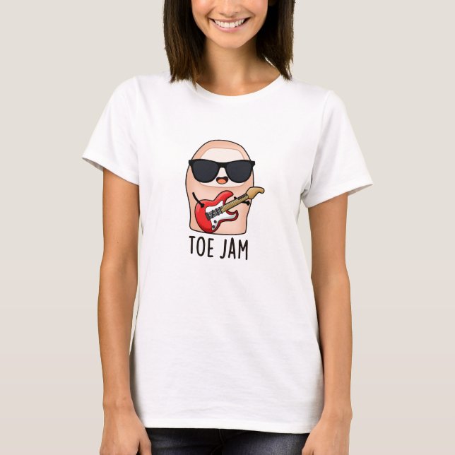 Camiseta Toe Jam Funny Big Toe Music Pun (Frente)