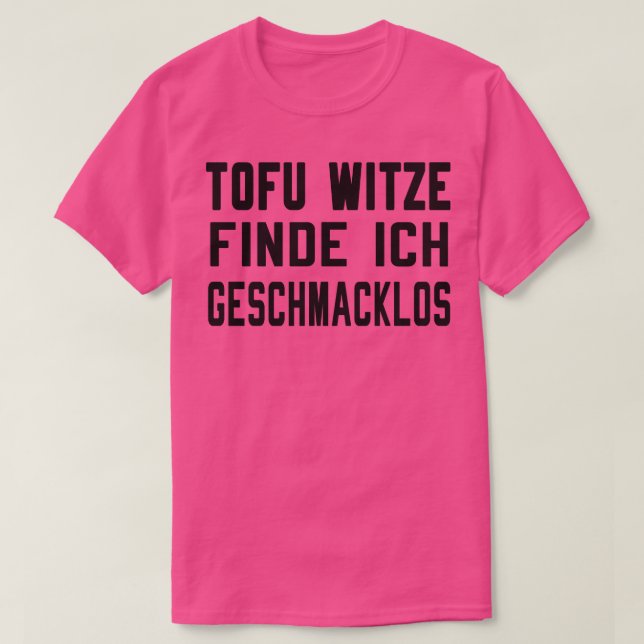 Camiseta Tofu Witze sindi geschmacklos (Frente do Design)