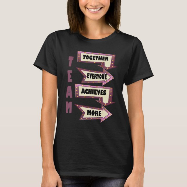 Camiseta Together Everyone Achieves More Motivational TEAM (Frente)