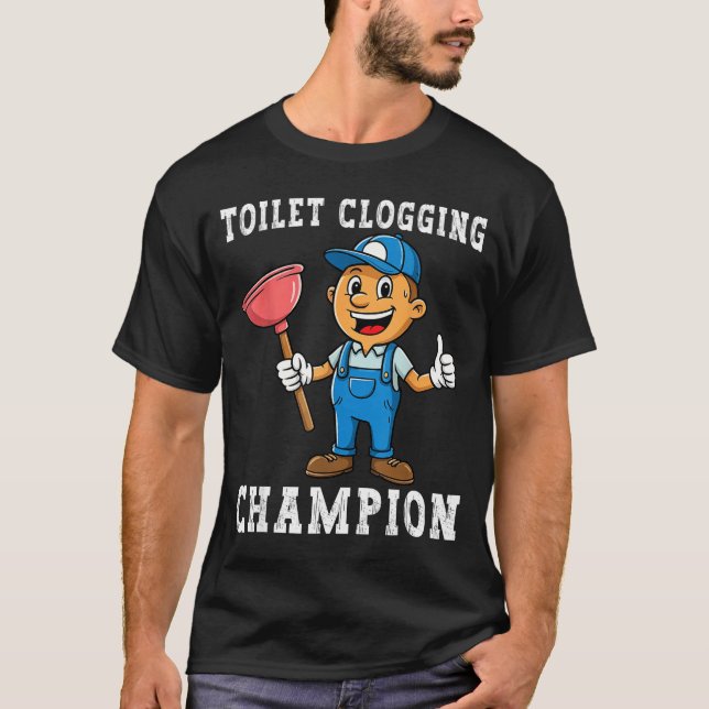 Camiseta Toilet Clogging Chamon Funny Plumber Humor Joke Da (Frente)