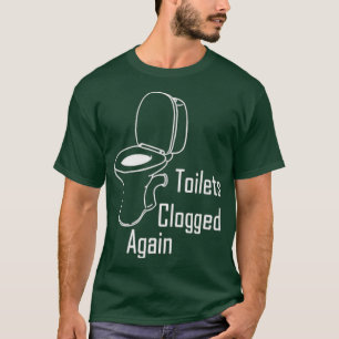 Camiseta Toilets Bloqueados Novamente no Canalizador