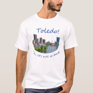 Camiseta Toledo! Ehh, não é tão mau