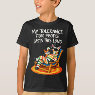 Camiseta Tolerância para as pessoas dura tanto tempo dizer