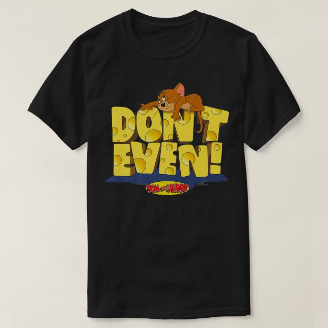 Camiseta Tom and Jerry Don't Even Premium  (Frente do Design)