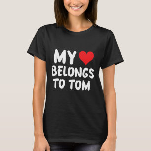 Camiseta Tom - Meu Coração Pertence a Tom - Amor