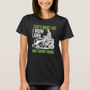 Camiseta Tomador de Cuidados de Lawn, é isso que eu faço, e