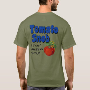 Camiseta Tomato Snob Engraçado Gardener Dizendo T-shirt