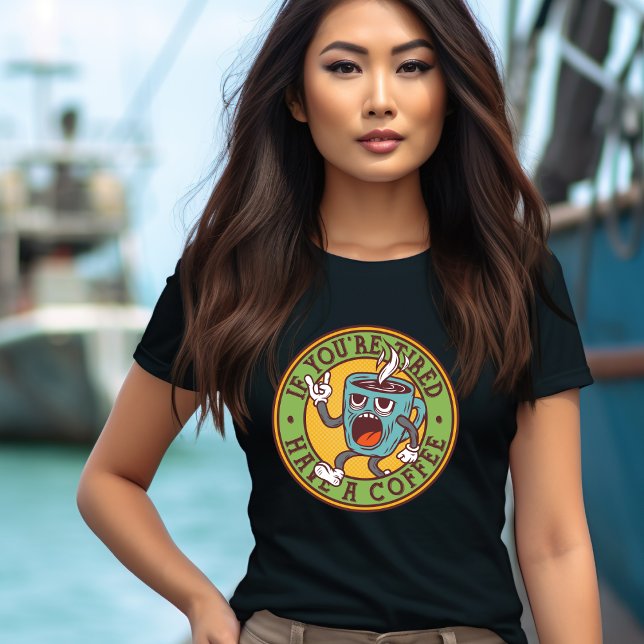 Camiseta Tome café se você estiver cansado (Criador carregado)