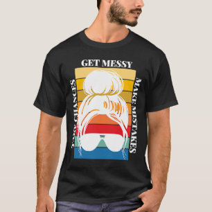 Camiseta Tome Chances De Cometer Erros Começam Mulheres Ret