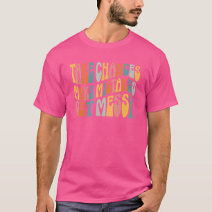 Camiseta Tome Chances De Cometer Erros Obtenha Piedade Retr