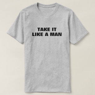 Camiseta Tome-O Como Um Homem™ T-Shirt
