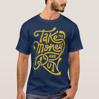 Camiseta tome o dinheiro e funcione 2