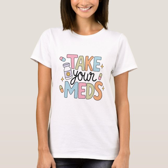 Camiseta Tome seus remédios (Frente)