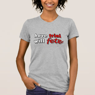 Camiseta Tome TRINI - Will FETE T-shirt