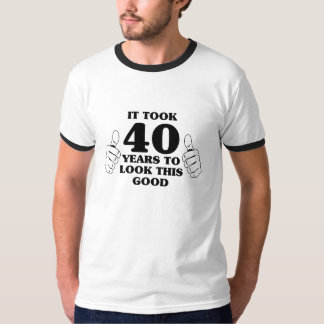 Camiseta Tomou 40 anos para olhar este bom
