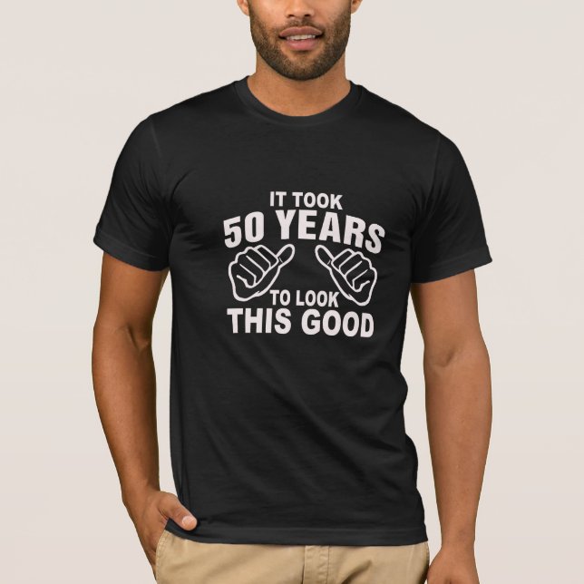 Camiseta Tomou 50 anos para olhar este bom (Frente)