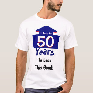 Camiseta Tomou-me 50 anos para olhar este bom engraçado