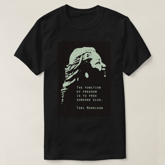 Camiseta Toni Morrison Quote Poster, Toni Morrison Poster, (Frente do Design)