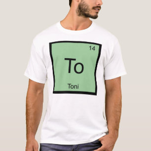 Camiseta Toni Nome Elemento Químico Tabela Periódica
