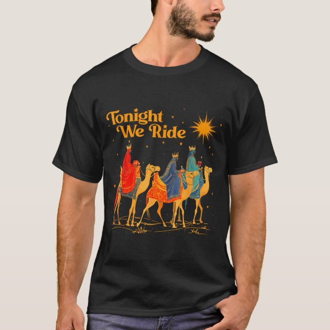 Camiseta Tonight We Ride Three Wise Christmas Nativity Chri (Frente)