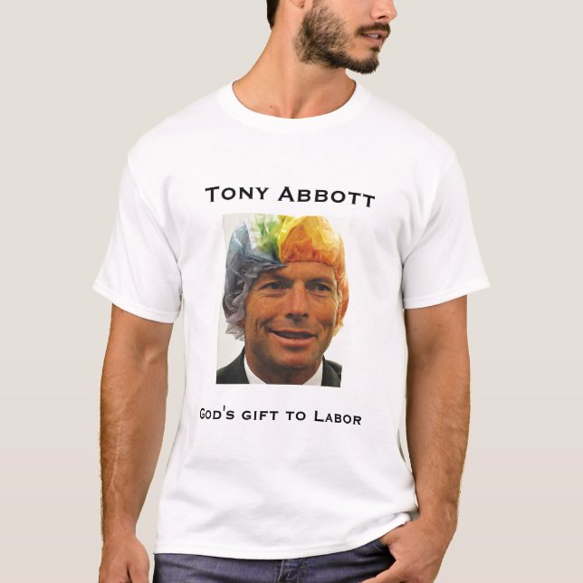 Camiseta Tony Abbott, o presente do deus a trabalhar (Frente)
