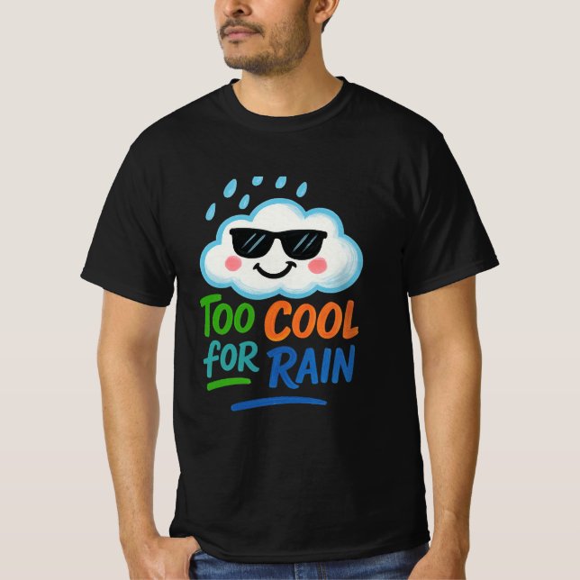 Camiseta Too Cool for Rain | Fun Cloud Men’s Value T-Shirt (Frente)