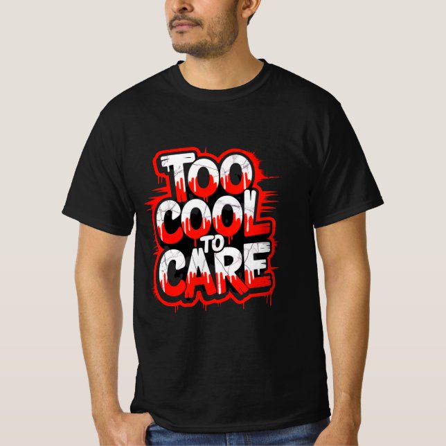 Camiseta Too Cool To Care — Men’s Bold Typography Tee (Frente)