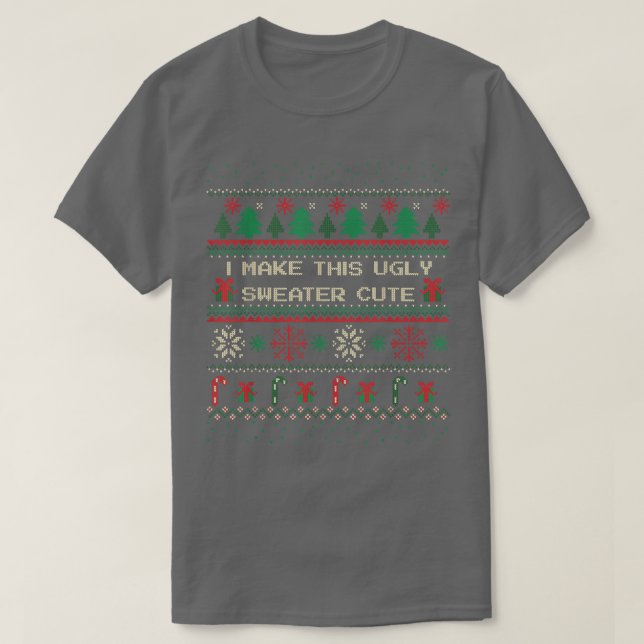 Camiseta Too cute for an ugly Christmas Sweater  (Frente do Design)