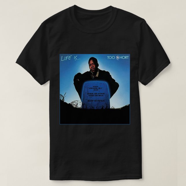 Camiseta Too $hort - Life is... Classic T-Shirt (Frente do Design)