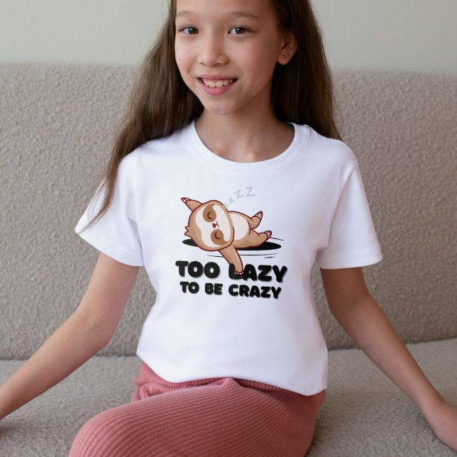 Camiseta Too Lazy to Be Crazy Funny Sloth T-Shirt (Criador carregado)