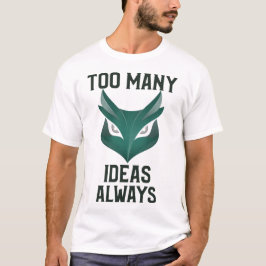 Camiseta Too Many Ideas Always Creative Hobby Chaos
