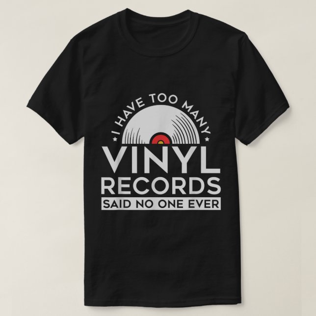 Camiseta Too Many Vinyl Records Funny Music Design (Frente do Design)