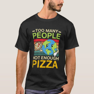 Camiseta Too Y People Not Enough Pizza