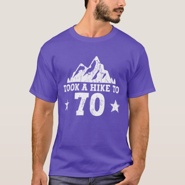 Camiseta Took A Hikeo 70 Hiking 70th Birthday Hiker (Frente)