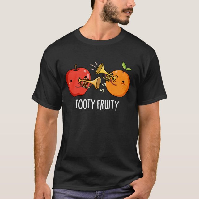 Camiseta Tooty Fruity Fruta Engraçado Músico Pun Dark BG (Frente)