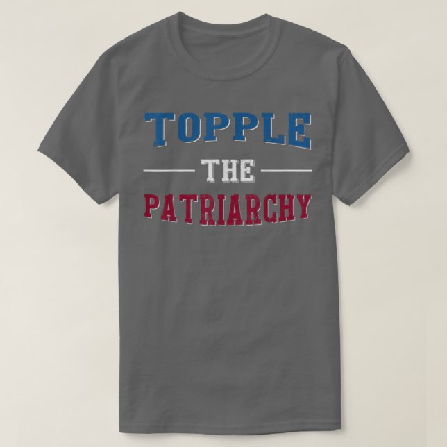 Camiseta Topple The Patriarchy Lgtb Feminist Rights 588 (Frente do Design)