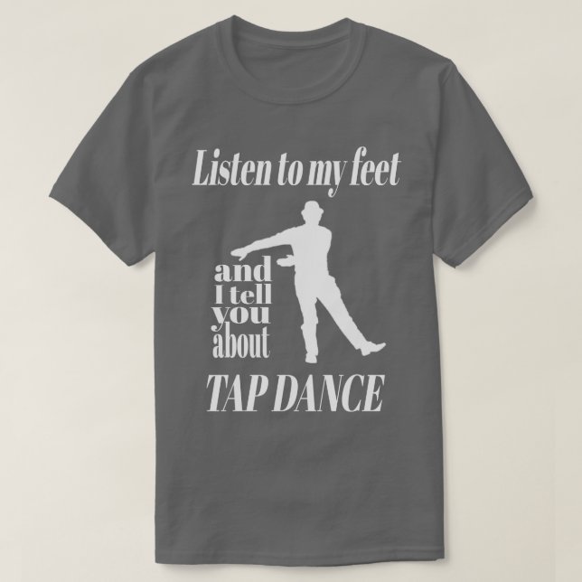 Camiseta Toque Dance Ouvir Minha Dança De Toque De Pés (Frente do Design)