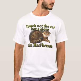 Camiseta Toque de MacPherson do clã não o bot do gato uma