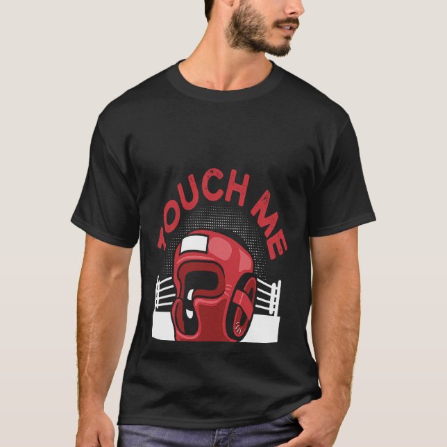 Camiseta Toque Em Mim E Sua Primeira Lição De Boxin É Free  (Frente)
