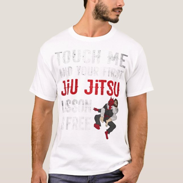 Camiseta Toque em mim e sua primeira lição de Jiu Jitsu é (Frente)