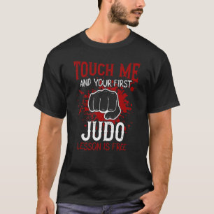 Camiseta Toque Em Mim E Sua Primeira Lição De Judô É Livre