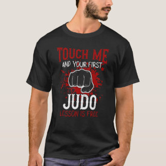 Camiseta Toque Em Mim E Sua Primeira Lição De Judô É Livre