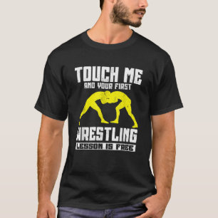 Camiseta Toque Em Mim E Sua Primeira Lição De Luta Está Liv