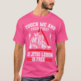 Camiseta Toque Em Mim E Sua Primeira Lição Jiu Jitsu É Livr